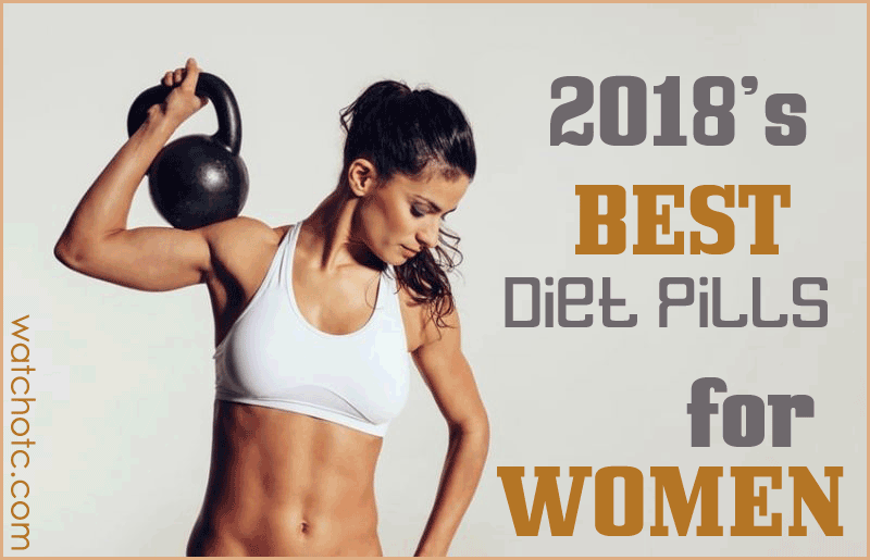 Best Diet Pills for Women that work in 2018